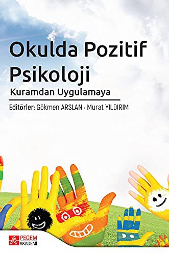 Okulda Pozitif Psikoloji & Kuramdan Uygulamaya kitap kapağı