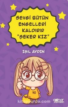 Sevgi Bütün Engelleri Kaldırır Şeker Kız kitap kapağı