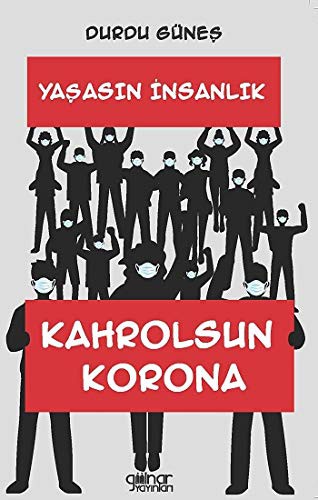 Yaşasın İnsanlık Kahrolsun Korona kitap kapağı