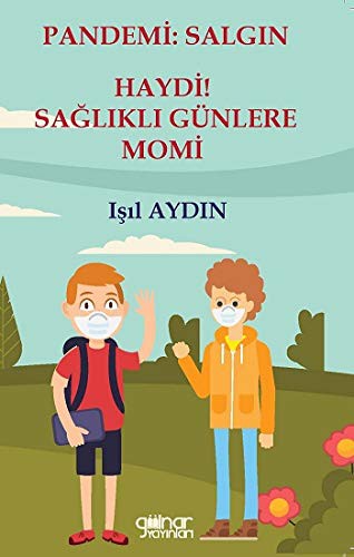 Pandemi - Salgın Haydi! Sağlıklı Günlere Momi kitap kapağı