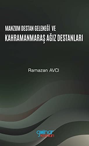 Manzum Destan Geleneği ve Kahramanmaraş Ağız Destanları kitap kapağı