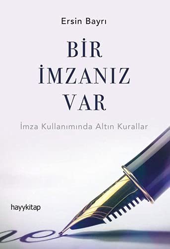 Bir İmzanız Var & İmza Kullanımında Altın Kurallar kitap kapağı