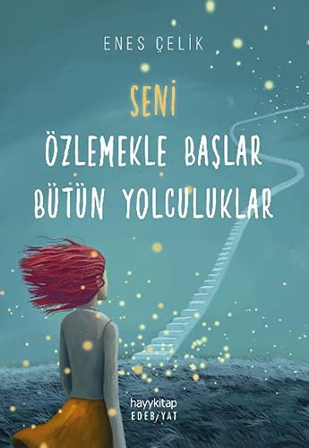 Seni Özlemekle Başlar Bütün Yolculuklar kitap kapağı
