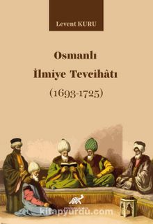 Osmanlı İlmiye Tevcihatı (1693-1725) kitap kapağı
