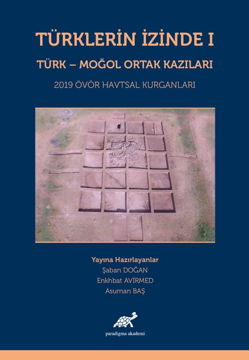 Türklerin İzinde 1 & Türk-Moğol Ortak Kazıları 2019 Ovör Havtsal Kurganları kitap kapağı