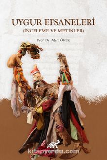 Uygur Efsaneleri (İnceleme ve Metinler) kitap kapağı