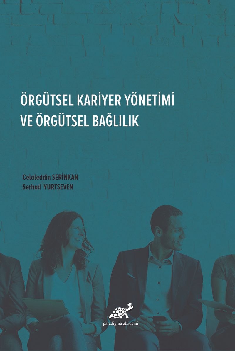 Örgütsel Kariyer Yönetimi Ve Örgütsel Bağlılık kitap kapağı