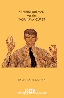 Kendini Bulmak ya da Yaşamaya Cüret kitap kapağı