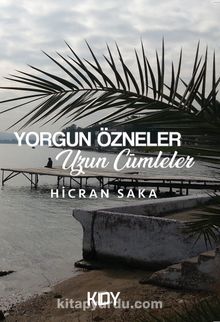 Yorgun Özneler Uzun Cümleler kitap kapağı