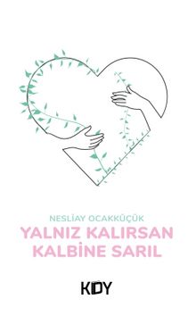 Yalnız Kalırsan Kalbine Sarıl kitap kapağı