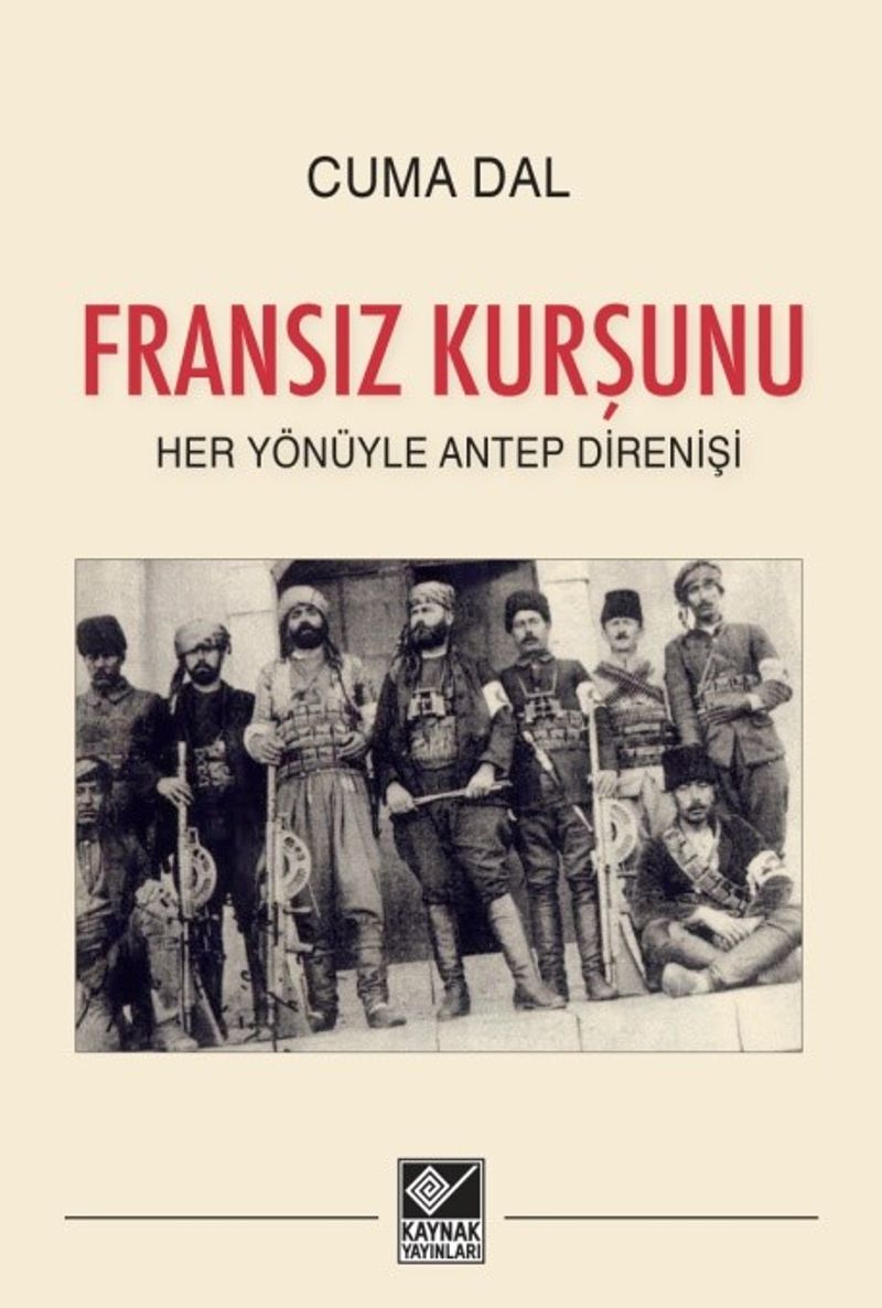 Fransız Kurşunu Her Yönüyle Antep Direnişi kitap kapağı