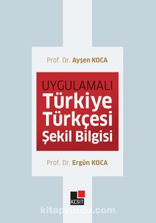 Uygulamalı Türkiye Türkçesi  Şekil Bilgisi kitap kapağı
