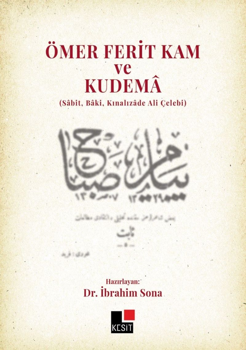 Ömer Ferit Kam ve Kudema (Sabit, Baki, Kınalızade Ali Çelebi) kitap kapağı