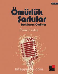 Ömürlük Şarkılar Şarkılaşan Ömürler kitap kapağı