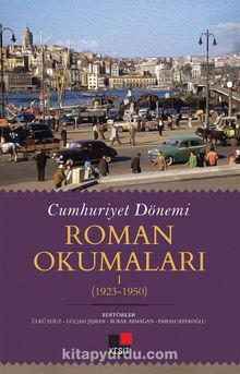 Cumhuriyet Dönemi Roman Okumaları I (1923-1950) kitap kapağı
