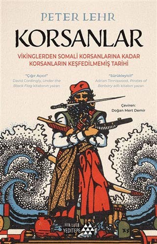 Korsanlar & Vikinglerden Somali Korsanlarına Kadar Korsanların Keşfedilmemiş Tarihi kitap kapağı