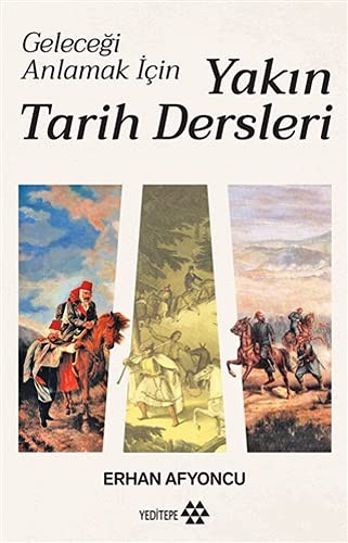 Geleceği Anlamak İçin Yakın Tarih Dersleri kitap kapağı