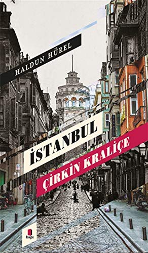 İstanbul Çirkin Kraliçe kitap kapağı