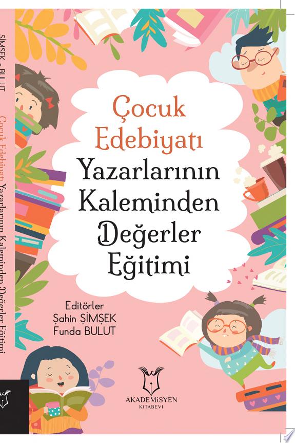 Çocuk Edebiyatı Yazarlarının Kaleminden Değerler Eğitimi kitap kapağı