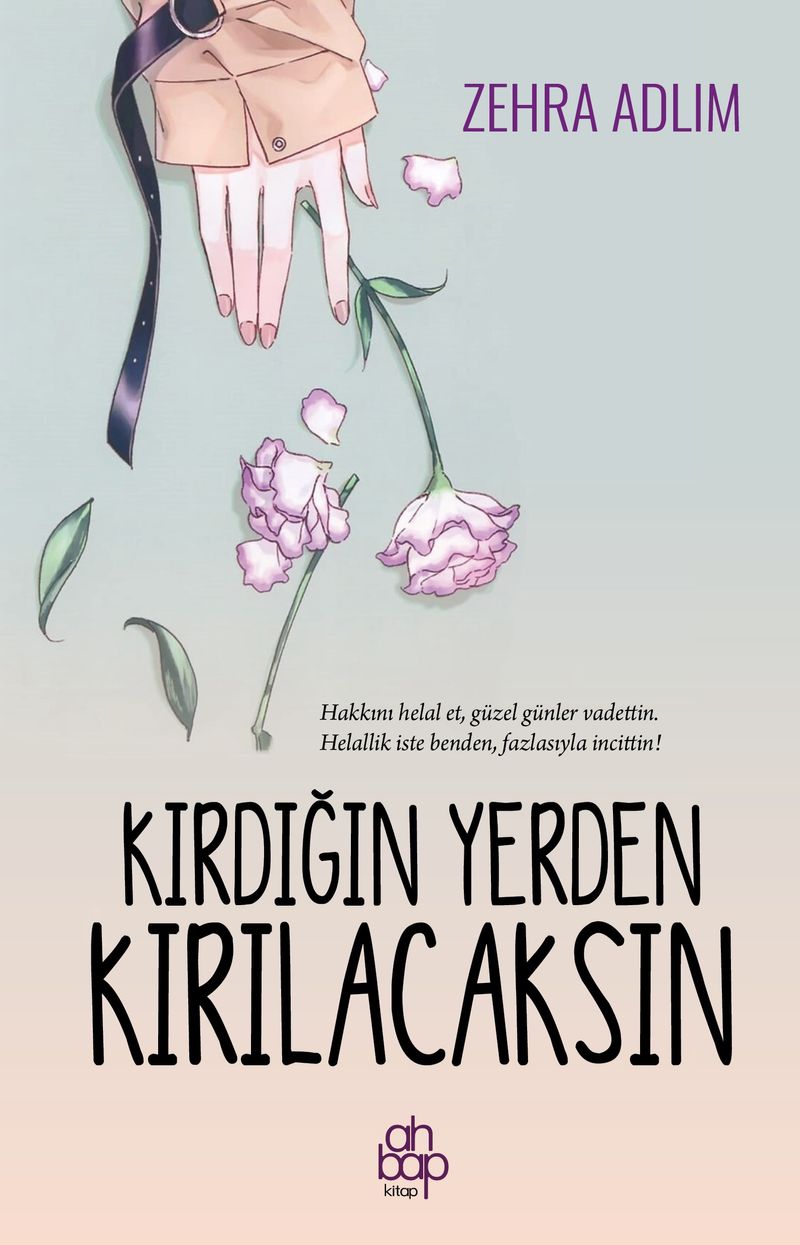 Kırdığın Yerden Kırılacaksın kitap kapağı