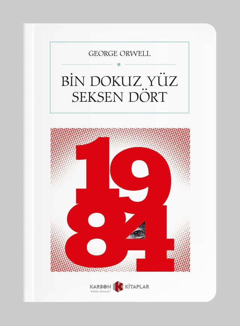 Bin Dokuz Yüz Seksen Dört - 1984 (Cep Boy) (Tam Metin) kitap kapağı