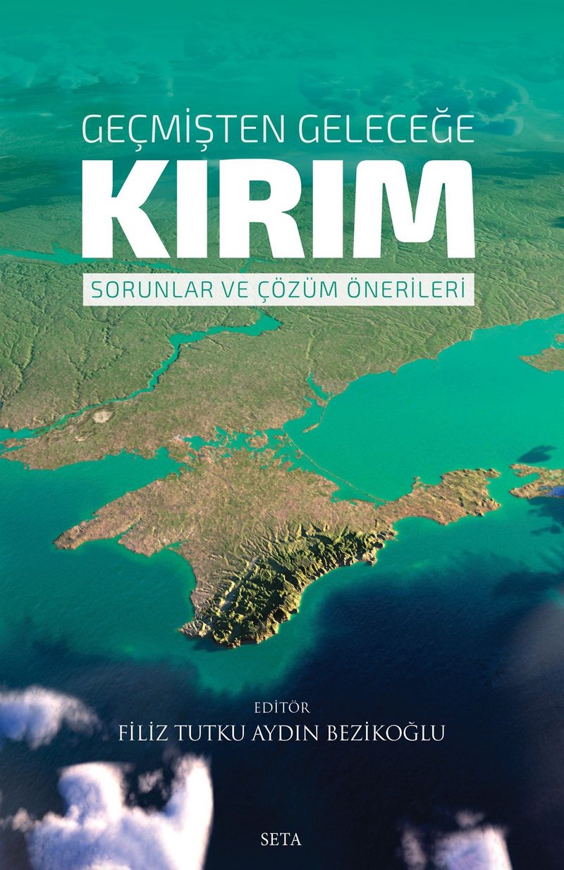 Geçmişten Geleceğe Kırım: Sorunlar ve Çözüm Önerileri kitap kapağı