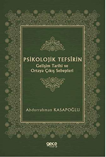 Psikolojik Tefsirin Gelişim Tarihi ve Ortaya Çıkış Sebepleri kitap kapağı