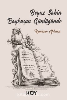 Beyaz Şahin Baykuşun Günlüğünde kitap kapağı