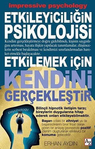 Etkileyiciliğin Psikolojisi & Etkilemek İçin Kendini Gerçekleştir kitap kapağı
