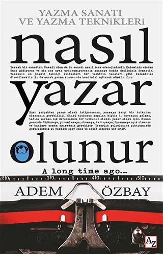 Yazma Sanatı ve Yazma Teknikleri Nasıl Yazar Olunur? kitap kapağı