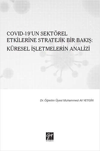 Covid-19’un Sektörel Etkilerine Stratejik Bir Bakış: Küresel İşletmelerin Analizi kitap kapağı