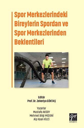 Spor Merkezlerindeki Bireylerin Spordan ve Spor Merkezlerinden Beklentileri kitap kapağı