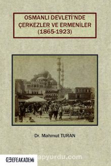 Osmanlı Devleti’nde Çerkezler ve Ermeniler (1865-1923) kitap kapağı