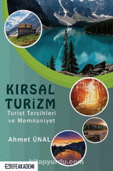 Kırsal Turizm & Turist Tercihleri Ve Memnuniyet kitap kapağı