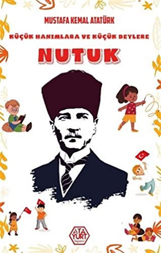 Küçük Hanımlara ve Küçük Beylere Nutuk kitap kapağı