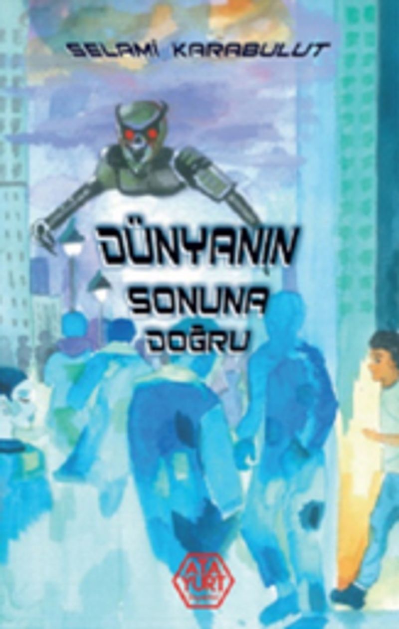 Dünyanın Sonuna Doğru kitap kapağı