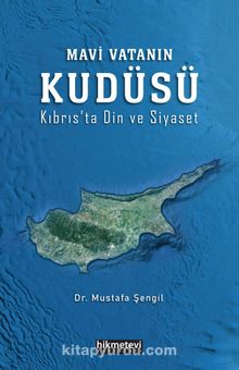 Mavi Vatanın Kudüsü (Kıbrıs’ta Din ve Siyaset) kitap kapağı
