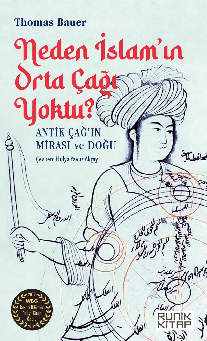 Neden İslam'ın Orta Çağı Yoktu? Antik Çağ'ın Mirası ve Doğu kitap kapağı