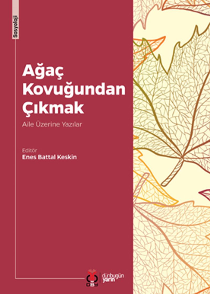 Ağaç Kovuğundan Çıkmak & Aile Üzerine Yazılar kitap kapağı