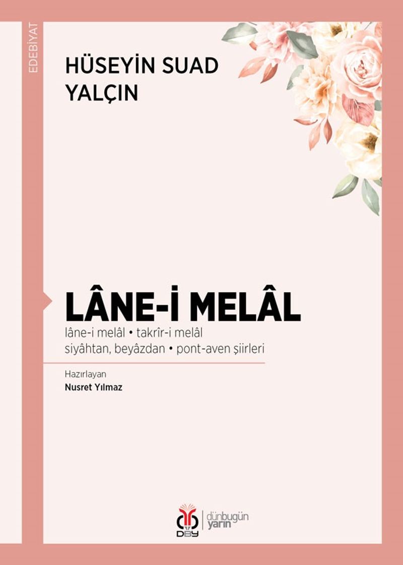 Lane-i Melal Lane-i Melal - Takrîr-i Melal - Siyahtan, Beyazdan - Pont-Aven Şiirleri kitap kapağı