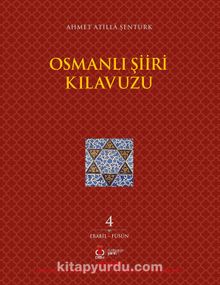 Osmanlı Şiiri Kılavuzu 4. Cilt (Ebabil - Füsun) kitap kapağı