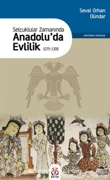 Selçuklular Zamanında Anadolu’da Evlilik (1075-1308) kitap kapağı