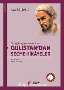 Osmanlıca Öğrenenler İçin Gülistan’dan Seçme Hikayeler kitap kapağı