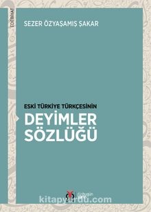 Eski Türkiye Türkçesinin Deyimler Sözlüğü kitap kapağı
