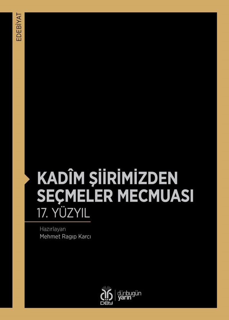 Kadîm Şiirimizden Seçmeler Mecmuası 17. Yüzyıl kitap kapağı