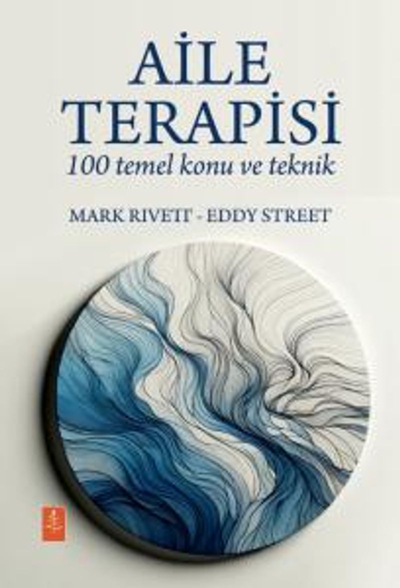 Aile Terapisi - 100 Temel Konu ve Teknik / Famıly Therapy - 100 Key Points And Techniques kitap kapağı