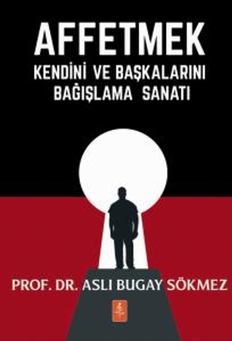 Affetmek Kendini ve Başkalarını Bağışlama Sanatı kitap kapağı