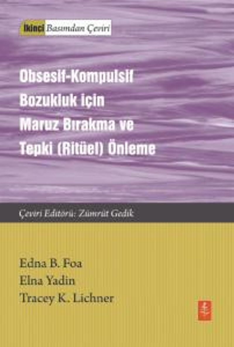 Obsesif-Kompulsif Bozukluk İçin Maruz Bırakma Ve Tepki (Ritüel) Önleme kitap kapağı