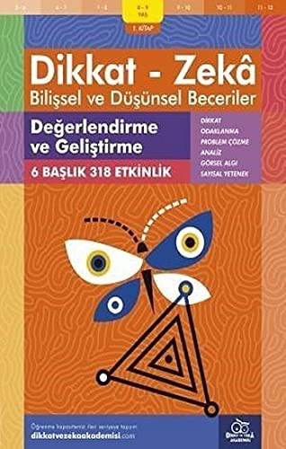 Değerlendirme ve Geliştirme (8 - 9 Yaş 1. Kitap, 318 Etkinlik) / Dikkat – Zeka Bilişsel ve Düşünsel Beceriler kitap kapağı