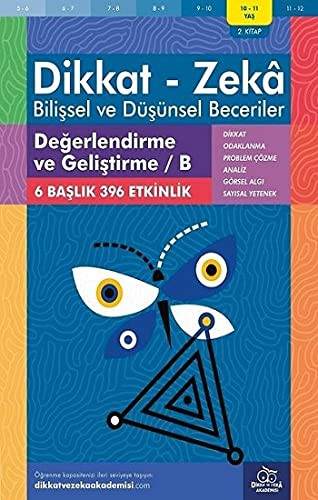 Değerlendirme ve Geliştirme / B (10 - 11 Yaş 2. Kitap, 396 Etkinlik) / Dikkat - Zeka Bilişsel ve Düşünsel Beceriler kitap kapağı